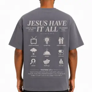 JESUS HAVE IT ALL OVERSIZED SHORT SLEEVE T-SHIRT
